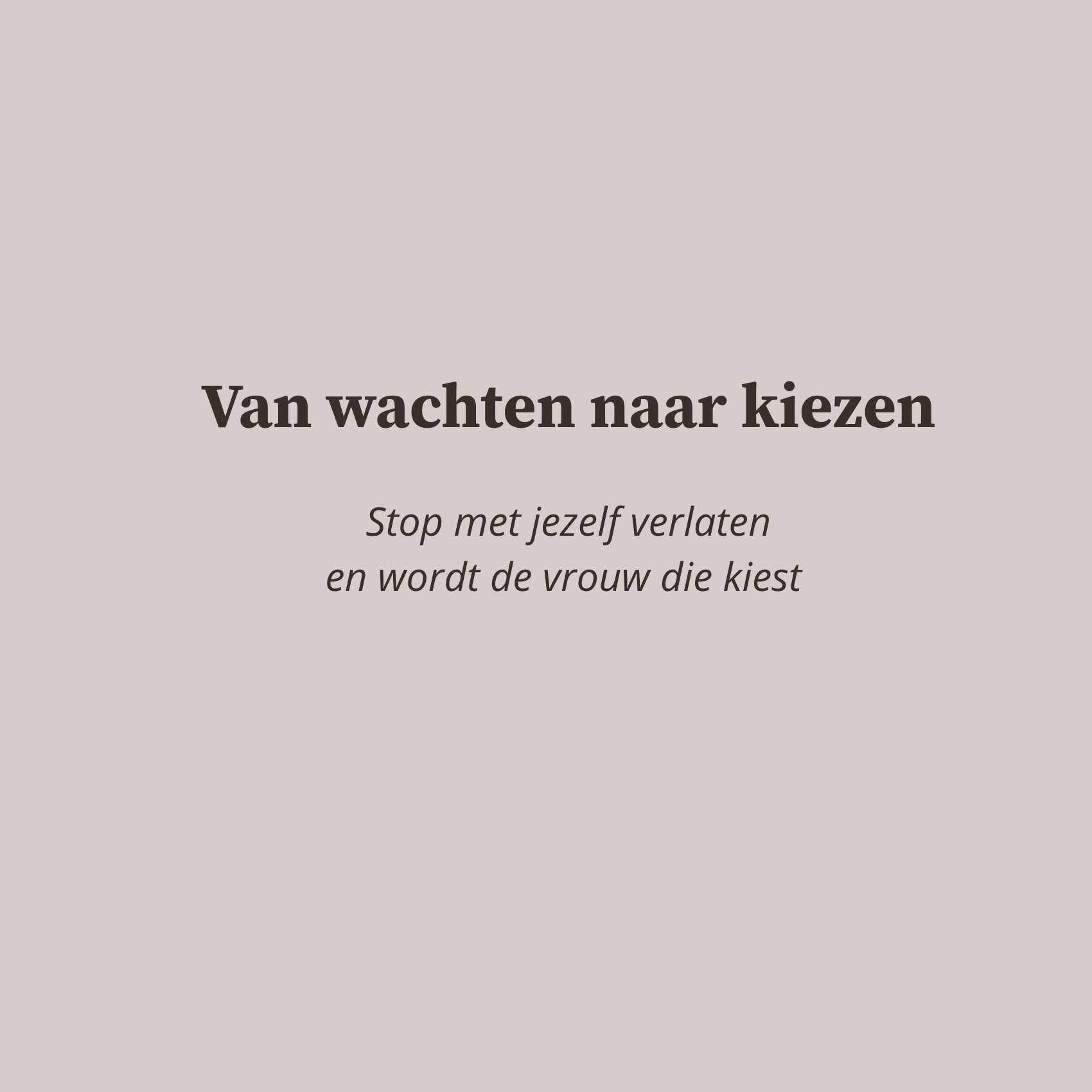 Van Wachten naar kiezen
